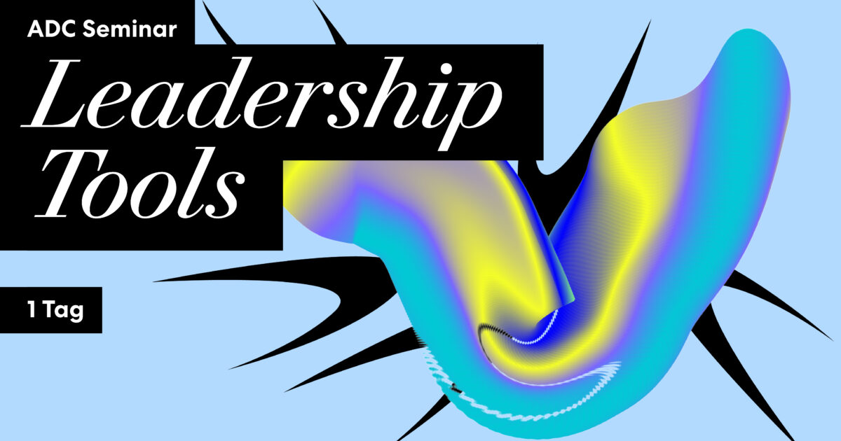 ADC Seminar - Leadership Tools | Art Directors Club für Deutschland – ADC