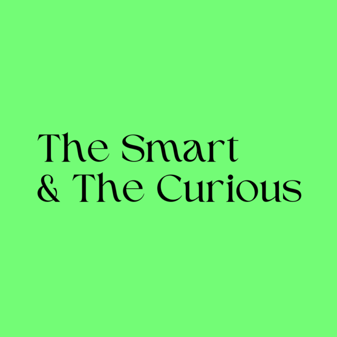 the smart & the curious
